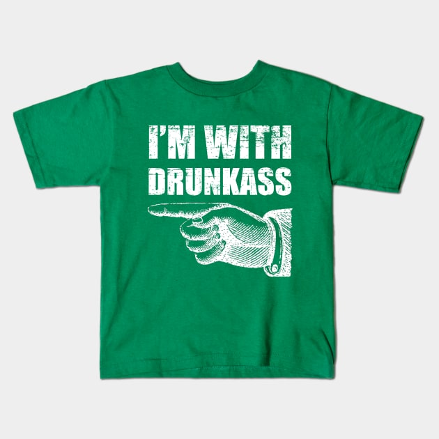 I'm with drunkass Kids T-Shirt by sktees